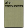 Alien Encounters by Judy L. Clarke