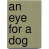 An Eye for a Dog door Robert Cole