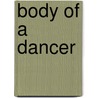 Body of a Dancer door Renee D'Aoust