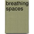 Breathing Spaces