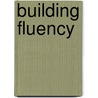 Building Fluency door Wiley Blevins