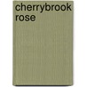 Cherrybrook Rose door Tania Crosse