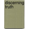 Discerning Truth door Jason Lisle