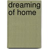 Dreaming of Home door Glynna Kaye