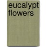 Eucalypt Flowers door John Wrigley