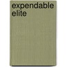 Expendable Elite door Daniel Marvin