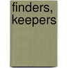 Finders, Keepers door Jaime Samms