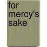For Mercy's Sake door Nancy Gideon