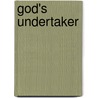 God's Undertaker by John Lennox