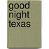 Good Night Texas