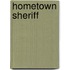 Hometown Sheriff