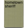 Hometown Sheriff door Cheryl St. John