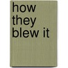 How They Blew It door Tony Goodwin