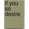 If You So Desire by Yahrah St. John