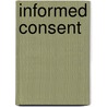 Informed Consent by Sandra Glahn