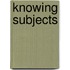 Knowing Subjects