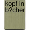 Kopf in B�Cher door Jack Zimmermann