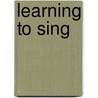 Learning to Sing door Clay Aiken