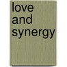 Love and Synergy door Rebecca Loyd Ma