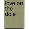 Love on the Dole door Walter Greenwood