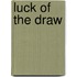Luck of the Draw