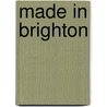 Made in Brighton by Julie Burchill