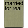 Married for Real door Lindsay Armstrong