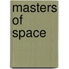 Masters of Space door Edward Everett Evans