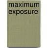Maximum Exposure by Jude Mason