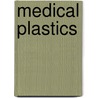 Medical Plastics door Professor M. Sherif El-Eskandarany