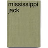 Mississippi Jack door L.A. Meyer