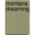 Montana Dreaming