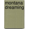 Montana Dreaming door Karen Rose Smith