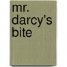 Mr. Darcy's Bite door Mary Simonsen