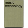 Music Technology by Julio D'Escrivan Rincon