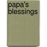 Papa's Blessings door Dr. Greg Bourgond