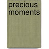 Precious Moments door Thomas Nelson