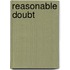 Reasonable Doubt