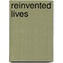 Reinvented Lives
