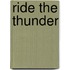 Ride The Thunder