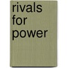 Rivals for Power door James A. Thurber