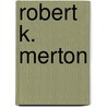 Robert K. Merton door Wolfgang B�rkle