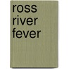 Ross River Fever by Christopher Cummings