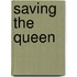 Saving the Queen