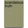 Scandalous Truth door Monica P. Carter