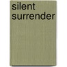 Silent Surrender by Abigail Barnette