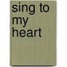 Sing to My Heart door Jacquelin Thomas