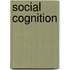 Social Cognition