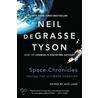 Space Chronicles by Professor Neil DeGrasse Tyson