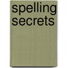 Spelling Secrets door Karen Kellaher